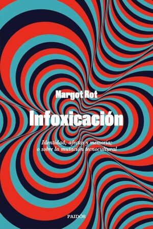 INFOXICACION - IDENTIDAD, AFECTOS Y MEMORIA; O SOB