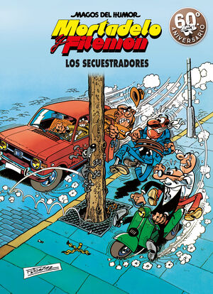 MAGOS HUMOR MORTADELO 191. SECUESTRADORE