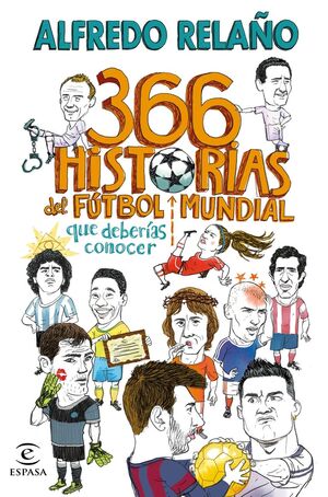 366 HISTORIAS DEL FUTBOL MUNDIAL QUE DEBERIAS CONO