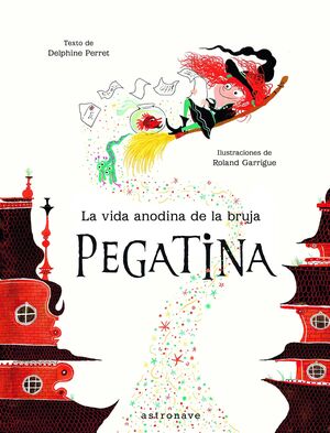 VIDA ANODINA DE LA BRUJA PEGATINA, LA