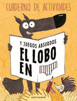 LOBO EN CALZONCILLOS Y JUEGOS ABSURDOS,