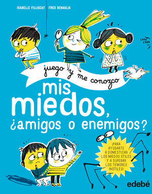 MIS MIEDOS, ¨AMIGOS O ENEMIGOS?