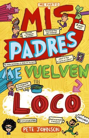 MIS PADRES ME VUELVEN LOCO.(FICCION JUVENIL)