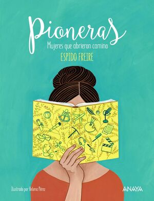 PIONERAS - MUJERES QUE ABRIERON CAMINO