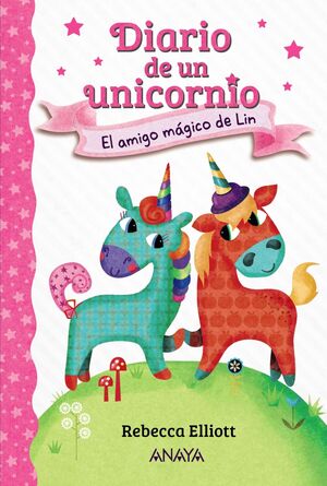 DIARIO DE UN UNICORNIO 1 - EL AMIGO MAGICO DE LIN