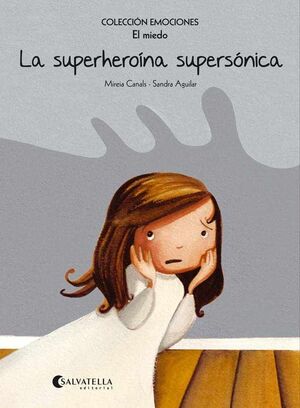 SUPERHEROINA SUPERSONICA, LA - EL MIEDO (RUSTICA)