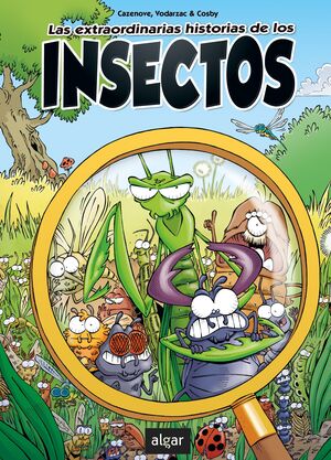 LAS EXTRAORDINARIAS HISTORIAS DE LOS INSECTOS