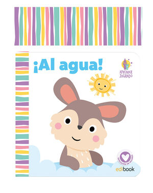 ­AL AGUA! - APRENDER JUGANDO - LIBRO BA¥O