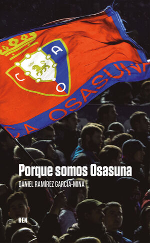 PORQUE SOMOS OSASUNA... - ...Y ESO NUNCA