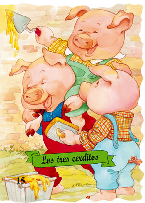 15.TRES CERDITOS, LOS.(CLASICOS TROQUELADOS)