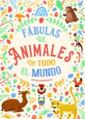 FABULAS DE ANIMALES DE TODO EL MUNDO
