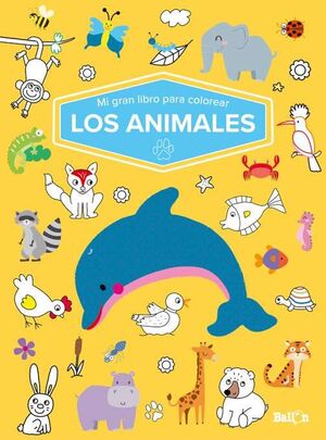 MI GRAN LIBRO PARA COLOREAR - LOS ANIMALES